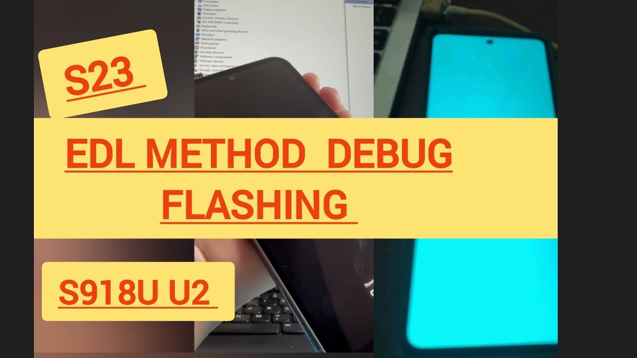 S23 HOW TO EDL MODE FLASHING (S918U U2) DUBUG ROM # S23 HOW TO EDL MODE FLASHING (S918U U2) DUBUG ROM #