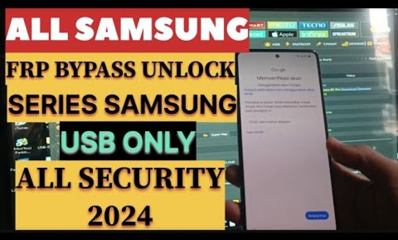 ByPass Frp All Samsung All Securty 2024 Usb only ByPass Frp All Samsung All Securty 2024 Usb only