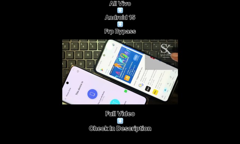Unlocking Secrets: The Ultimate Guide to Vivo FRP Bypass on Android 15 and Beyond! Unlocking Secrets: The Ultimate Guide to Vivo FRP Bypass on Android 15 and Beyond!
