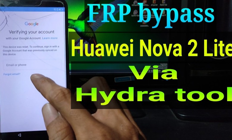 Frp Bypass Huawei Nova 2 Lite Via Hydra Tool Frp Bypass Huawei Nova 2 Lite Via Hydra Tool