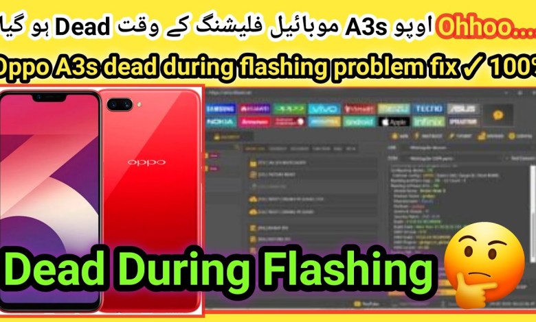 Oh No…. Oppo A3s Dead during flashing | How to flash Oh No…. Oppo A3s Dead during flashing | How to flash