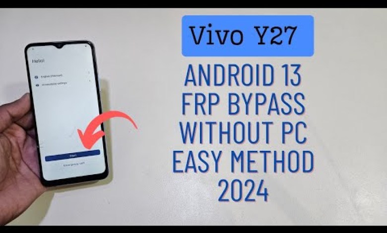 Vivo Y27 Google Frp Bypass Android 13 Latest Update Vivo Y27 Google Frp Bypass Android 13 Latest Update