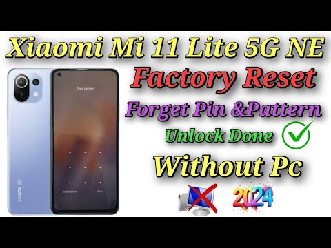 Xiaomi Redmi 11 Lite 5G NE Factory Reset / Forget Pin Xiaomi Redmi 11 Lite 5G NE Factory Reset / Forget Pin
