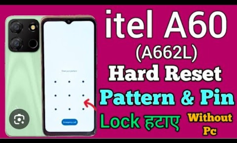 a662l. Itel A60 Hard Reset | Itel (A662L) Pattern Lock a662l. Itel A60 Hard Reset | Itel (A662L) Pattern Lock