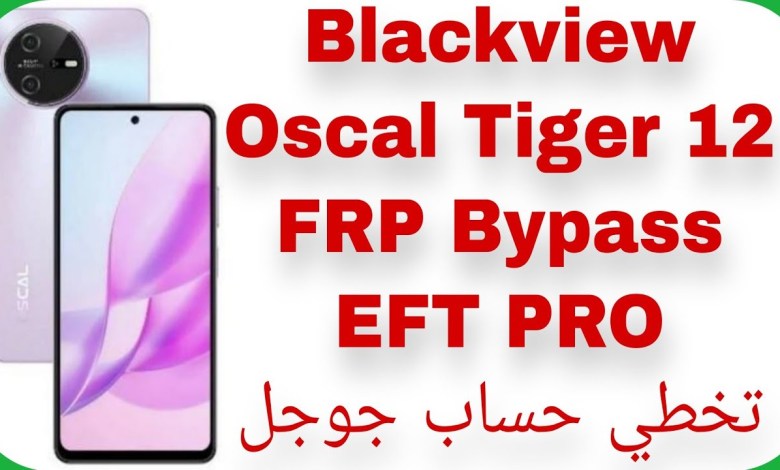 Blackview Oscal Tiger 12 FRP Unlock – EFT PRO – Android Blackview Oscal Tiger 12 FRP Unlock – EFT PRO – Android