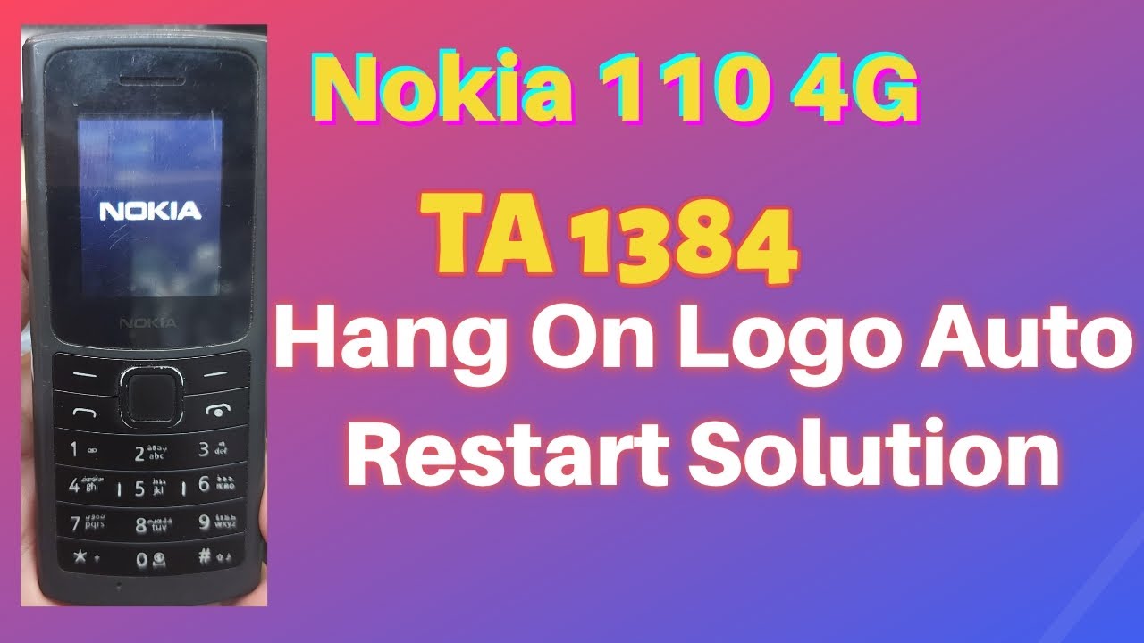 Nokia 110 4G TA 1384 Hang On Logo Auto Restart Solution Nokia 110 4G TA 1384 Hang On Logo Auto Restart Solution