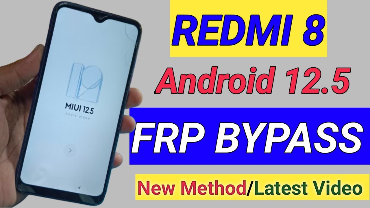 Unlock the Mystery: Redmi 8 Frp Bypass on MIUI 12.5 Without PC Unlock the Mystery: Redmi 8 Frp Bypass on MIUI 12.5 Without PC