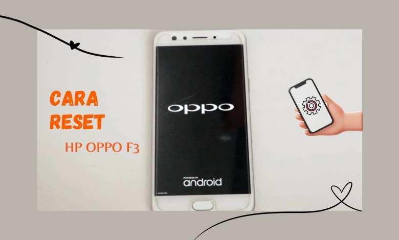EASY WAY TO RESET OPPO F3 HP EASY WAY TO RESET OPPO F3 HP