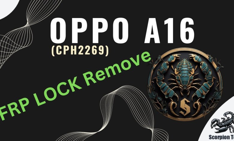 Oppo A16 (CPH2269) FRP Lock Remove by #ScorpionTool Oppo A16 (CPH2269) FRP Lock Remove by #ScorpionTool