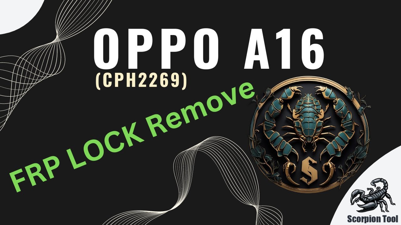 Oppo A16 (CPH2269) FRP Lock Remove by #ScorpionTool Oppo A16 (CPH2269) FRP Lock Remove by #ScorpionTool