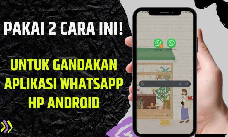 Two Ways to Double Whatsapp Application Two Ways to Double Whatsapp Application