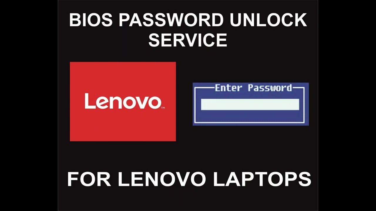 Bios Password Unlock Service, Lenovo All Models Bios Password Unlock Service, Lenovo All Models