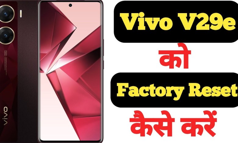 How to factory reset Vivo V29e || Vivo V29e ko factory How to factory reset Vivo V29e || Vivo V29e ko factory
