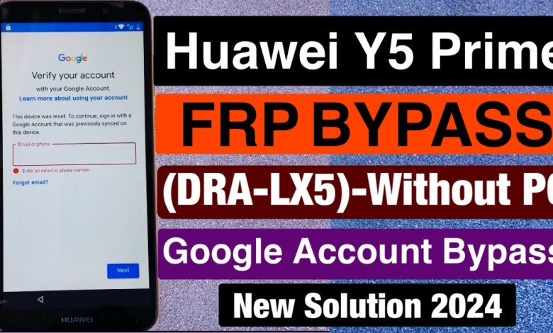 Huawei Y5 Prime-2018 (DRA-LX5) Frp Bypass-Remove Google Huawei Y5 Prime-2018 (DRA-LX5) Frp Bypass-Remove Google