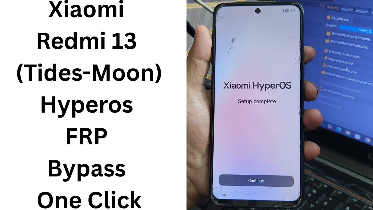 Unlocking Secrets: Xiaomi Redmi 13 (Tides-Moon) Hyperos FRP Bypass Revealed! Unlocking Secrets: Xiaomi Redmi 13 (Tides-Moon) Hyperos FRP Bypass Revealed!