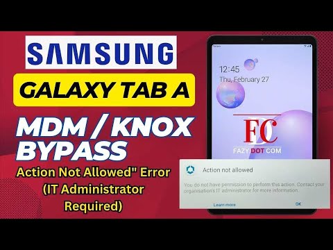 How To Remove MDM On Samsung Galaxy Tab A | Action Not How To Remove MDM On Samsung Galaxy Tab A | Action Not
