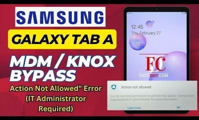How To Remove MDM On Samsung Galaxy Tab A | Action Not How To Remove MDM On Samsung Galaxy Tab A | Action Not