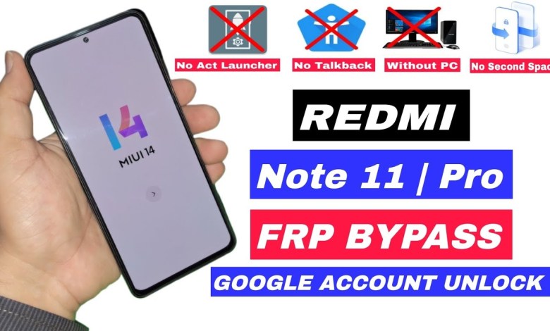 Unlock the Redmi Note 11 Pro in MIUI 14: Curious to Know how to Bypass FRP? Unlock the Redmi Note 11 Pro in MIUI 14: Curious to Know how to Bypass FRP?