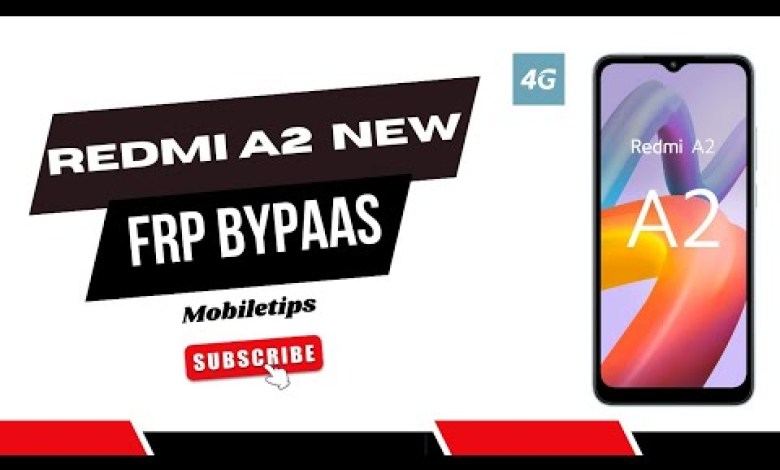 Redmi A2 bypass frp kese kare new trick Android version Redmi A2 bypass frp kese kare new trick Android version