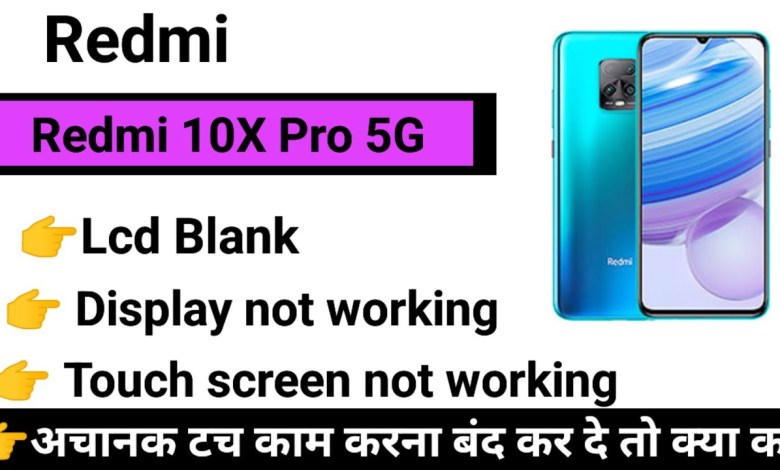 Redmi 10X Pro 5G Touch Screen not working Touch Hang Redmi 10X Pro 5G Touch Screen not working Touch Hang