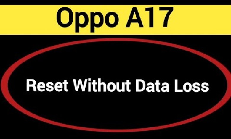 How to reset without data loss, Oppo A17 me reset kaise How to reset without data loss, Oppo A17 me reset kaise