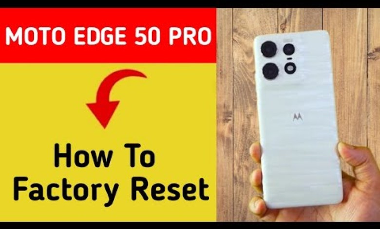 Moto edge 50 Pro me factory reset kaise kare, How to Moto edge 50 Pro me factory reset kaise kare, How to