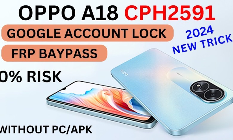 OPPO A18 ( CPH2591 ) FRP BAYPASS||CPH2591 GOOGLE OPPO A18 ( CPH2591 ) FRP BAYPASS||CPH2591 GOOGLE