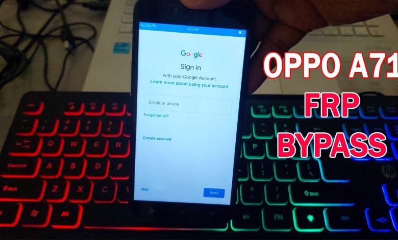 Oppo A71 FRP Bypass Oppo A71 FRP Bypass
