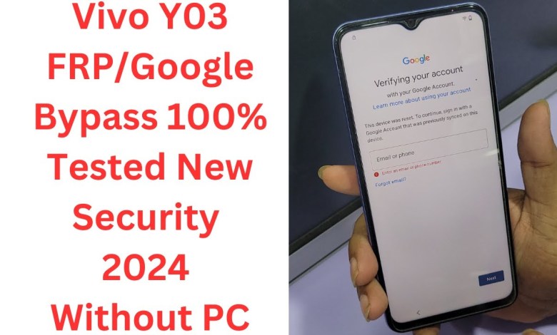 New Security Vivo Y03 FRP/Google Bypass – 100% Tested and Verified New Security Vivo Y03 FRP/Google Bypass – 100% Tested and Verified