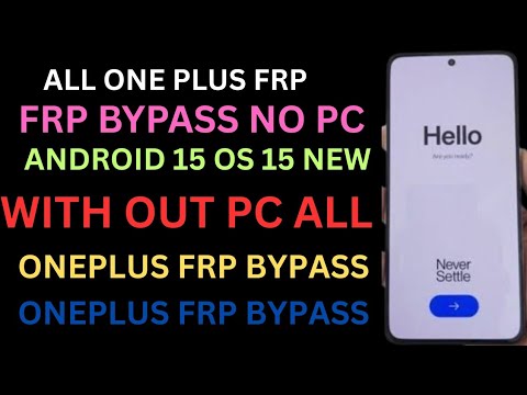 Unlocking Secrets: How to Bypass FRP on OnePlus Android 15 Without a PC! Unlocking Secrets: How to Bypass FRP on OnePlus Android 15 Without a PC!