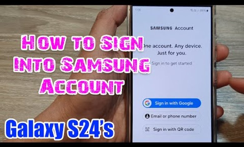 Galaxy S24/S24+/Ultra: How to Sign Into Samsung Galaxy S24/S24+/Ultra: How to Sign Into Samsung
