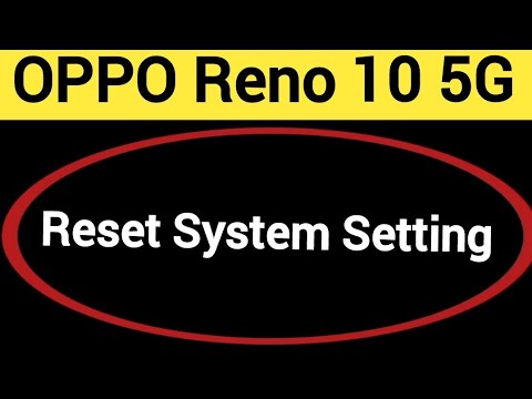 How to reset system setting, Oppo Reno 10 5G system How to reset system setting, Oppo Reno 10 5G system