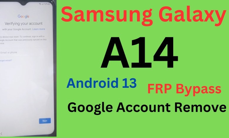 Samsung Galaxy A14 Android 13 Google Account Samsung Galaxy A14 Android 13 Google Account