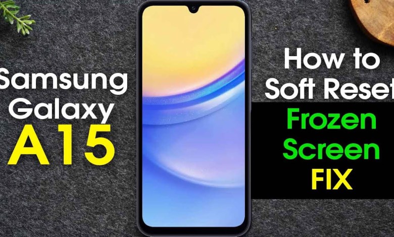 Samsung Galaxy A15 How to Soft Reset If the Screen Samsung Galaxy A15 How to Soft Reset If the Screen