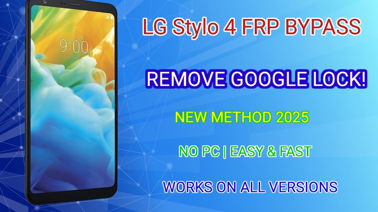 How to Bypass FRP on LG Stylo 4 in 2025: Unlock Google Account Lock How to Bypass FRP on LG Stylo 4 in 2025: Unlock Google Account Lock
