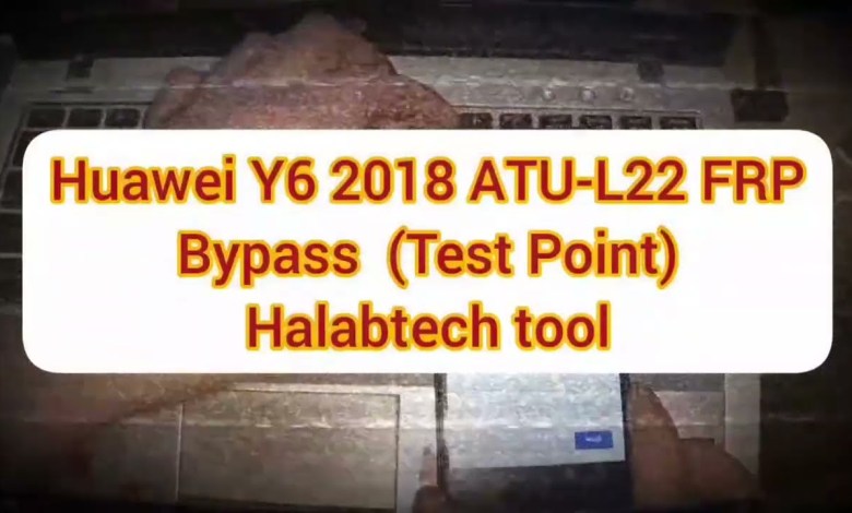 Huawei Y6 2018 ATU-L2 FRP Bypass Test point Halabtech Huawei Y6 2018 ATU-L2 FRP Bypass Test point Halabtech