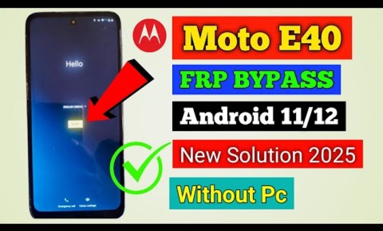 Unlock Moto E40 – Bypass Google Account Verification on Moto E40 Unlock Moto E40 – Bypass Google Account Verification on Moto E40