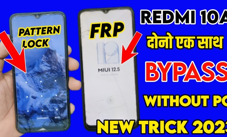 Redmi 10A Frp Bypass And Pattern Lock Bypass दोनों एक Redmi 10A Frp Bypass And Pattern Lock Bypass दोनों एक