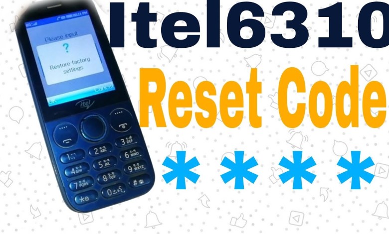 Itel 6310 Reset Code|What is Itel Mobile Reset Code Itel 6310 Reset Code|What is Itel Mobile Reset Code