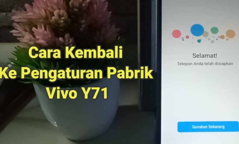How to reset Vivo y71 cellphone to factory settings 2024 How to reset Vivo y71 cellphone to factory settings 2024