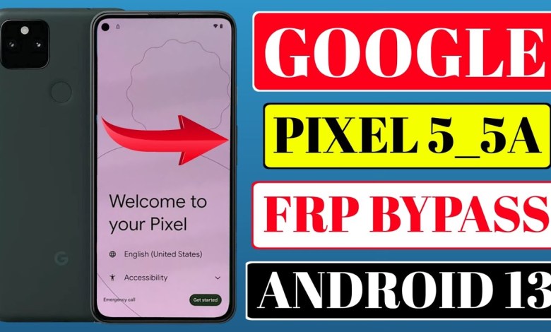 Google Pixel 5/5A FRP Bypass Android 13 | Google Pixel Google Pixel 5/5A FRP Bypass Android 13 | Google Pixel