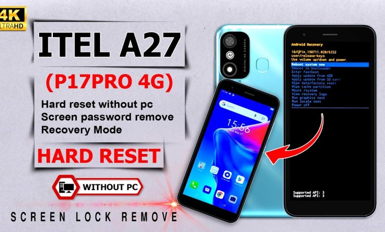 Itel A27 (P17pro 4g) Hard Reset Without Password How Itel A27 (P17pro 4g) Hard Reset Without Password How