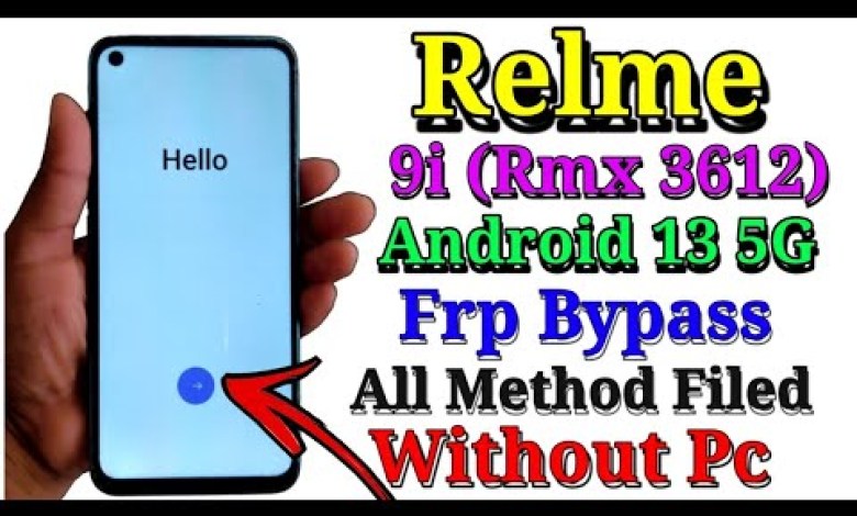Relme 9i Frp Bypass /Android 13 5g /(Rmx3612)All Method Relme 9i Frp Bypass /Android 13 5g /(Rmx3612)All Method