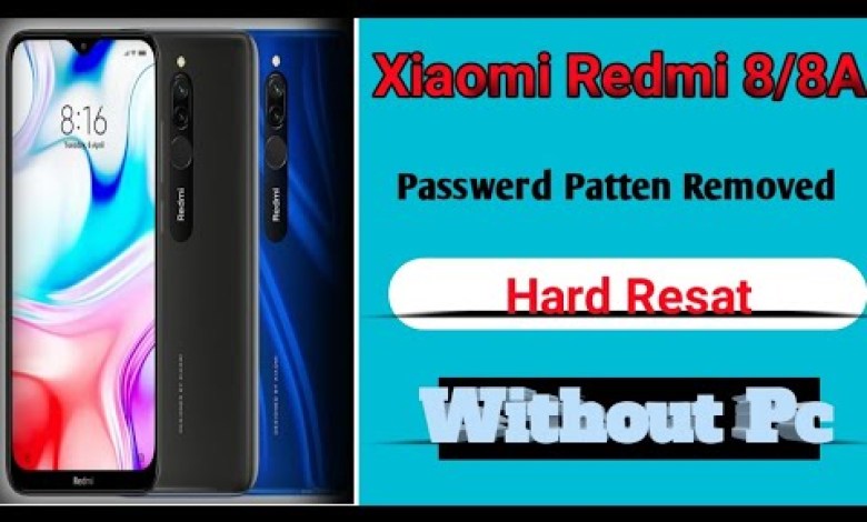 Xiaomi Redmi 8/8A Hard Reset | Redmi 8A Dual Pattern Xiaomi Redmi 8/8A Hard Reset | Redmi 8A Dual Pattern