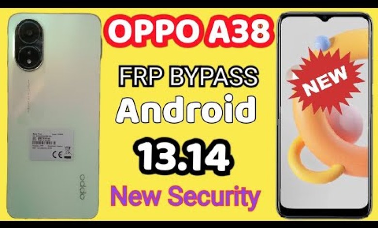 OPPO A38 FRP BYPASS Android 13.14 without PC/OPPO A38 OPPO A38 FRP BYPASS Android 13.14 without PC/OPPO A38