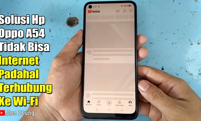 Solution for Oppo A54 cellphone that can’t connect to the internet even though Solution for Oppo A54 cellphone that can’t connect to the internet even though