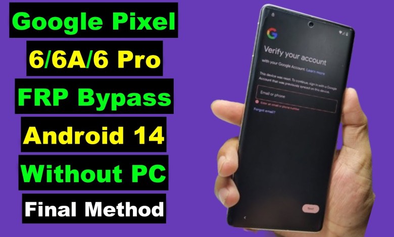 Google Pixel 6/6A/6 Pro FRP Bypass Android 14 Without Google Pixel 6/6A/6 Pro FRP Bypass Android 14 Without