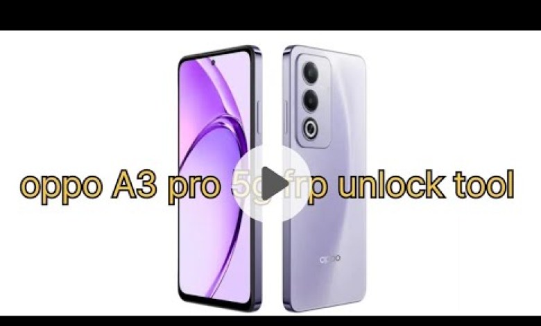 oppo A3 pro 5g frp unlock tool oppo A3 pro 5g frp unlock tool