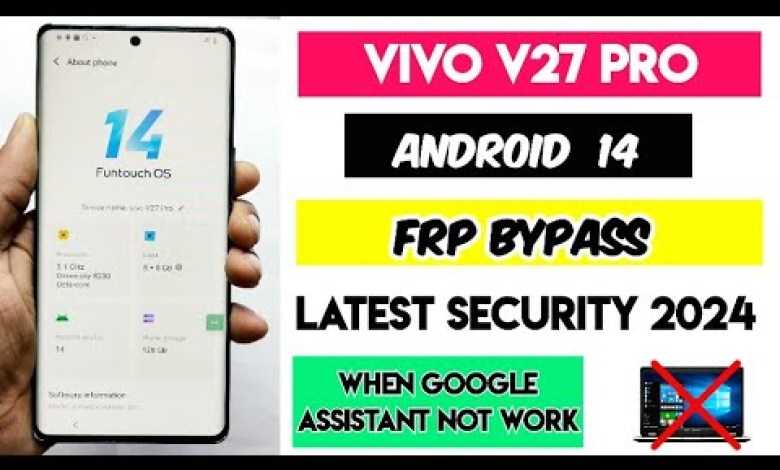 Vivo V27 Pro ANDROID 14 FRP / Google Bypass without PC Vivo V27 Pro ANDROID 14 FRP / Google Bypass without PC