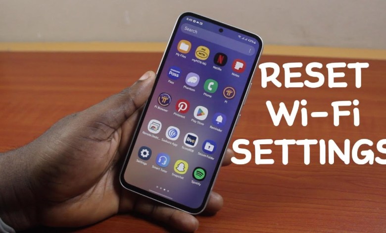 How to Reset WiFi Settings in Samsung How to Reset WiFi Settings in Samsung